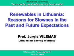 Renewables in Lithuania: Reasons for Slownes in the Past