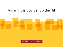 Pushing the Boulder up the Hill: Gaining Traction for