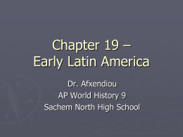 Chapter 19 – Early Latin America