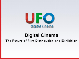 Digital Cinema The Future of Film Distribution and Exhibition