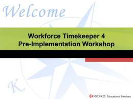 Workforce Timekeeper 4 Pre-Implementation Workshop PPT