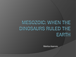 Mesozoic: When the Dinosaurs Ruled the Earth