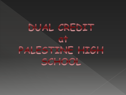 What is Dual Credit? - Palestine Independent School District