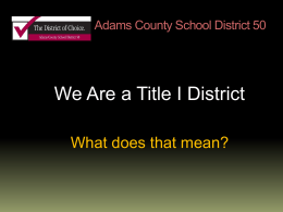 Title I - Adams County School District 50