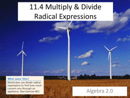 11.4 Multiplying & Dividing Radical Expressions
