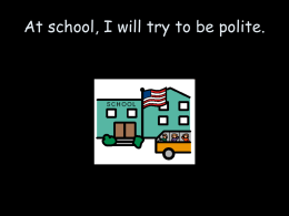 At school, I will try to be polite.