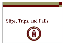 Slips, Trips, and Falls - University of Louisiana at Monroe
