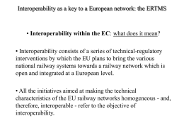 Interoperability as a key to a European network: the ERTMS