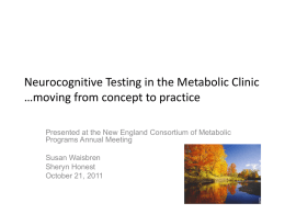 Neurocognitive Testing in the Metabolic Clinic …moving