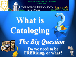 What is Cataloging - Murray State University