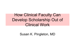 How Clinical Faculty can Develop Scholarship Out of