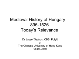 Medieval History of Hungary – Today’s Relevance