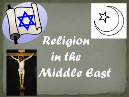 Religion in the Middle East - Mrs. Trotochaud's Science Class
