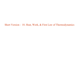 Short Version : 18. Heat, Work, & First Law of