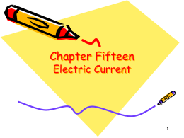 Chapter Fifteen Electric Current