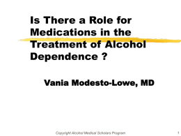 Pharmacotherapy forAlcohol Dependence