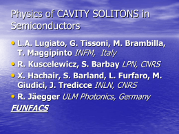 CAVITY SOLITONS by J. R. Tredicce