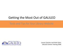 Getting the Most Out of GALILEO