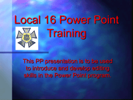 Local 16 Power Point Training
