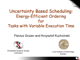 Uncertainty Based Scheduling: Energy