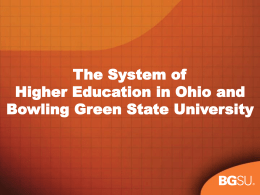 The System of Higher Education in Ohio and Bowling Green