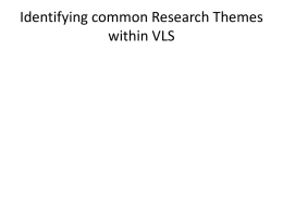 Identifying common Research Themes within VLS