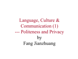 Communication Strategies (1) --- Politeness and Privacy by
