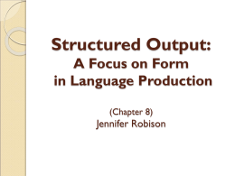 Structured Output: A Focus on Form in Language Production