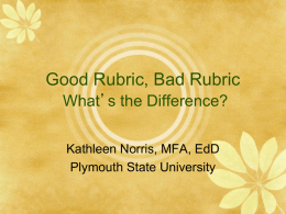 Good Rubric, Bad Rubric What’s the Difference?