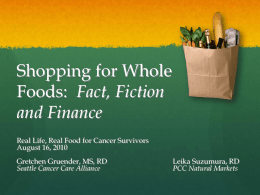 Shopping for Whole Foods: Fact, Fiction and Finance