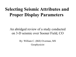 Slide 5: Selecting Seismic Attributes and Proper Display