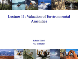 EEP 101/ECON 125 Lecture 11: Valuation of Environmental