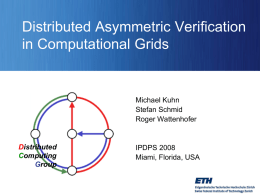 Distributed Asymmetric Verification in Computational Grids