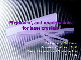 Physics of, and reqiurements for laser crystals