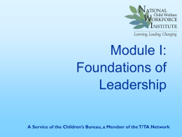 Module I: Foundations of Leadership