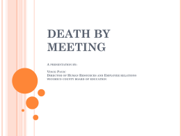 DEATH BY MEETING A presentation by: Vince Pavic Director