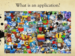 What is an application?