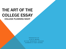 The Art of the College Essay Wednesday, September 18 11:50
