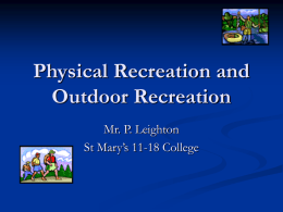 Physical Recreation and Outdoor Recreation