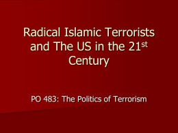 Fundamentalist Islamic Terrorists and The US in the 21st