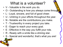 What is a volunteer?(Have up as parents enter)