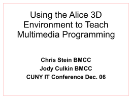 Using the Alice 3D Environment to Teach Multimedia Programming
