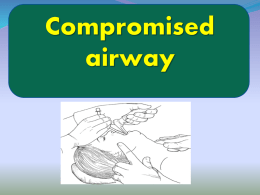 Compromised (difficult) airway