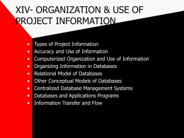 XIV- ORGANIZATION & USE OF PROJECT INFORMATION