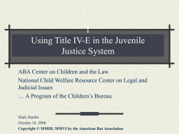 1 Using Title IV-E in the Juvenile Justice System