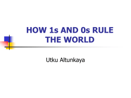 HOW 1s AND 0s RULE THE WORLD
