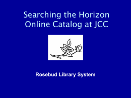 Searching the Horizon Online Catalog at JCC