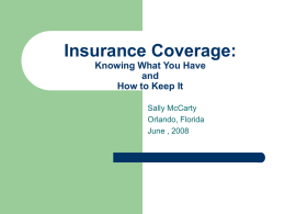 Insurance Coverage: Knowing What you Have and How to Keep It