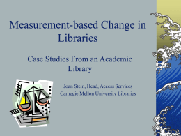 Measurement-based Change in Libraries