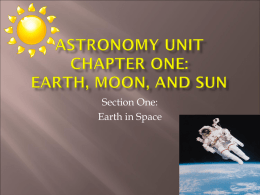 Astronomy Unit Chapter One: Earth, Moon, and Sun